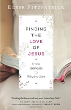 Cover art for Finding the Love of Jesus from Genesis to Revelation