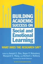 Cover art for Building Academic Success on Social and Emotional Learning: What Does the Research Say? (Social Emotional Learning, 5) (Social Emotional Learning (Paperback))