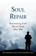 Cover art for Soul Repair: Recovering from Moral Injury after War