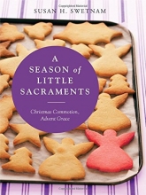Cover art for A Season of Little Sacraments: Christmas Commotion, Advent Grace
