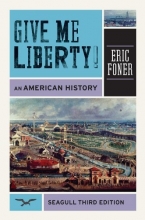 Cover art for Give Me Liberty!: An American History, Seagull 3rd Edition