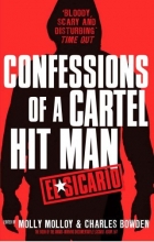 Cover art for El Sicario: Confessions of a Cartel Hit Man. Edited by Molly Molloy and Charles Bowden