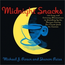 Cover art for Midnight Snacks: 150 Easy and Enticing Alternatives to Standing by the Freezer Eating Ice Cream from the Carton