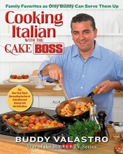 Cover art for Cooking Italian with the Cake Boss: Family Favorites as Only Buddy Can Serve Them Up