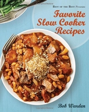Cover art for Favorite Slow Cooker Recipes by Bob Warden (Best of the Best Presents)
