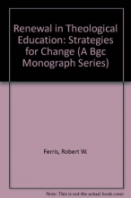 Cover art for Renewal in Theological Education: Strategies for Change (A Bgc Monograph Series)