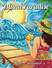 Cover art for Island Paradise: An Adult Coloring Book with Tropical Vacation Scenes, Relaxing Beach Themes, and Soothing Nature Patterns