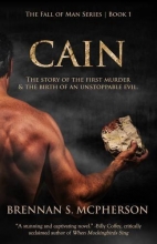 Cover art for Cain: The Story of the First Murder and the Birth of an Unstoppable Evil (The Fall of Man Series)