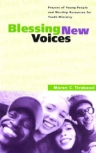 Cover art for Blessing New Voices: Prayers of Young People and Worship Resources for Youth Ministry