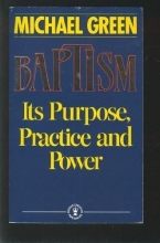 Cover art for Baptism: Its Purpose, Practice and Power