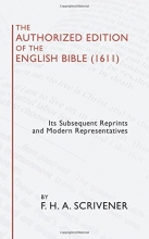 Cover art for The Authorized Version of the English Bible (1611): Its Subsequent Reprints and Modern Representatives