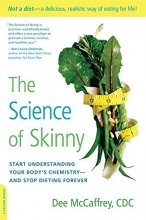Cover art for The Science of Skinny: Start Understanding Your Body's Chemistry--and Stop Dieting Forever