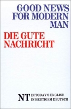 Cover art for Good News for Modern Man/Die Gute Nachricht (German/English New Testament)