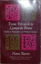 Cover art for From Petrarch to Leonardo Bruni; Studies in Humanistic and Political Literature