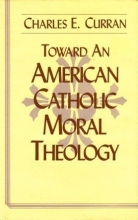 Cover art for Toward an American Catholic Moral Theology