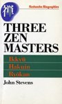 Cover art for Three Zen Masters: Ikkyu, Hakuin and RyoKan (Kodansha Biographies)