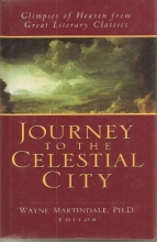 Cover art for Journey to the Celestial City: Glimpses of Heaven from Great Literary Classics