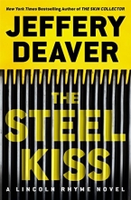Cover art for The Steel Kiss (A Lincoln Rhyme Novel)