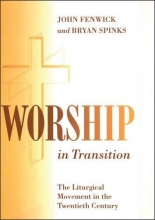 Cover art for Worship in Transition: The Twentieth Century Liturgical Movement