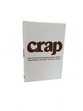 Cover art for Crap: How to Deal With Annoying Teachers, Bosses, Backtabbers, and Other Stuff That Stinks