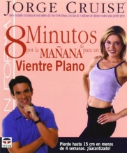 Cover art for 8 Minutos por la manana para un vientre plano/  8 Minutes in the Morning to a Flat Belly: Pierde Hasta 15 Cm En Menos De 4 Semanas. Garantizado! / ... (En Forma / In Form) (Spanish Edition)