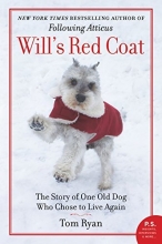 Cover art for Will's Red Coat: The Story of One Old Dog Who Chose to Live Again