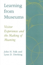 Cover art for Learning from Museums: Visitor Experiences and the Making of Meaning (American Association for State and Local History)