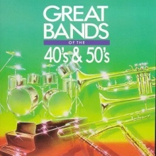 Cover art for Great Bands of the 40's & 50's