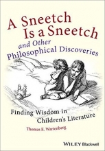 Cover art for A Sneetch is a Sneetch and Other Philosophical Discoveries: Finding Wisdom in Children's Literature