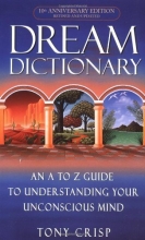 Cover art for Dream Dictionary : An A to Z Guide to Understanding Your Unconscious Mind