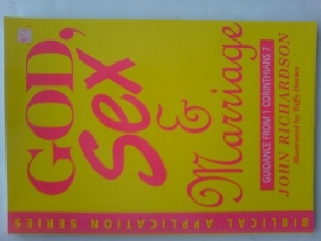 Cover art for God, Sex and Marriage: Guidance from I Corinthians 7 (Biblical Application)