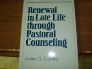 Cover art for Renewal in Late Life Through Pastoral Counseling (Integration Books)
