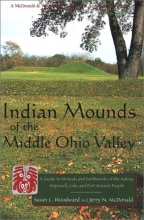 Cover art for Indian Mounds of the Middle Ohio Valley: A Guide to Mounds and Earthworks of the Adena, Hopewell, Cole, and Fort Ancient People (Guides to the ... & Woodward Guide to the American Landscape.)