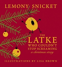 Cover art for The Latke Who Couldn't Stop Screaming: A Christmas Story