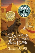 Cover art for The Dreamer, The Schemer & The Robe (The Amazing Tales of Max & Liz, Book Two)