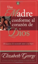 Cover art for Una Madre conforme al corazn de Dios (Spanish Edition)
