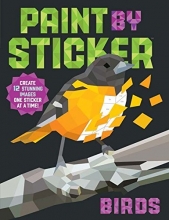 Cover art for Paint by Sticker: Birds: Create 12 Stunning Images One Sticker at a Time!