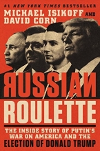 Cover art for Russian Roulette: The Inside Story of Putin's War on America and the Election of Donald Trump