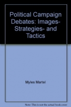Cover art for Political Campaign Debates: Images, Strategies, and Tactics (Longman Professional Studies in Political Communication and)