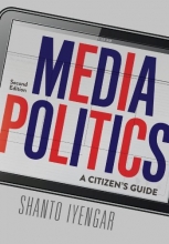 Cover art for Media Politics: A Citizen's Guide, 2nd Edition