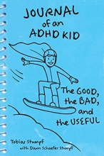Cover art for Journal of an ADHD Kid: The Good, the Bad, and the Useful