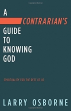 Cover art for A Contrarian's Guide to Knowing God: Spirituality for the Rest of Us
