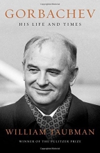 Cover art for Gorbachev: His Life and Times