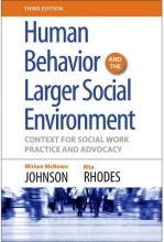 Cover art for Human Behavior and the Larger Social Environment, Third Edition: Context for Social Work Practice and Advocacy