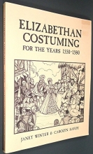 Cover art for Elizabethan Costuming (For The Years 1550 - 1580)