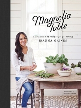 Cover art for Magnolia Table: A Collection of Recipes for Gathering