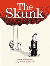 Cover art for The Skunk: A Picture Book (Ala Notable Children's Books. Younger Readers (Awards))