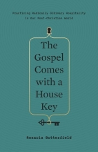 Cover art for The Gospel Comes with a House Key: Practicing Radically Ordinary Hospitality in Our Post-Christian World