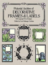 Cover art for Pictorial Archive of Decorative Frames and Labels: 550 Copyright-Free Designs (Dover Pictorial Archive Series)