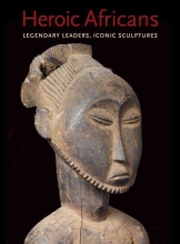 Cover art for Heroic Africans: Legendary Leaders, Iconic Sculptures